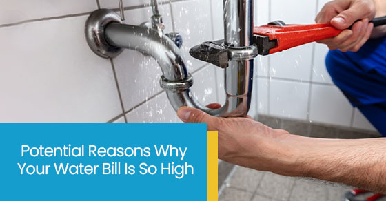 Potential reasons why your water bill is so high